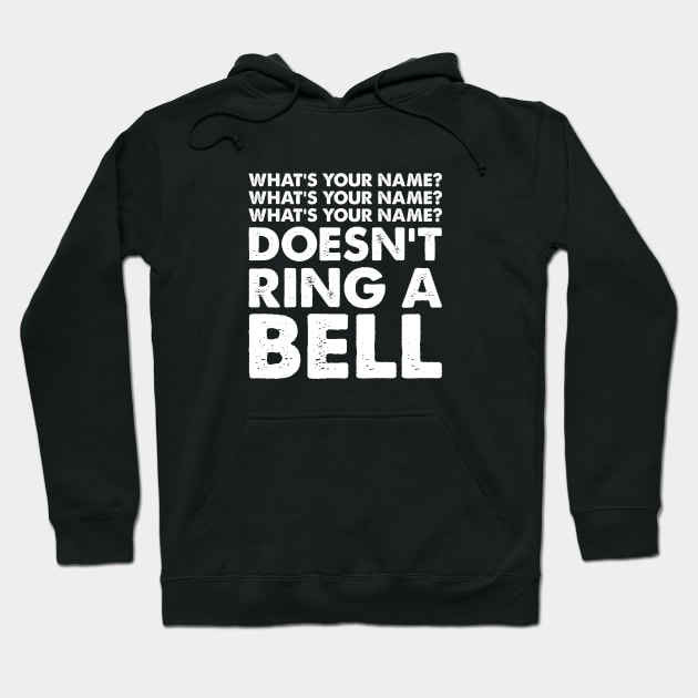 What's Your Name? Doesn't Ring a Bell Hoodie by Venus Complete